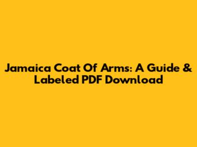 Jamaica Coat Of Arms: A Guide & Labeled PDF Download