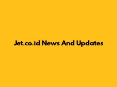 Jet.co.id News And Updates