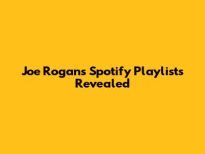 Joe Rogan's Spotify Playlists Revealed