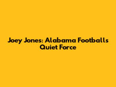 Joey Jones: Alabama Football's Quiet Force
