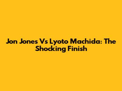 Jon Jones Vs Lyoto Machida: The Shocking Finish