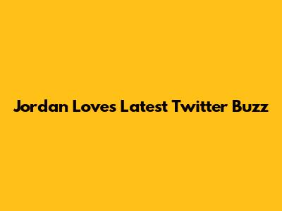 Jordan Love's Latest Twitter Buzz