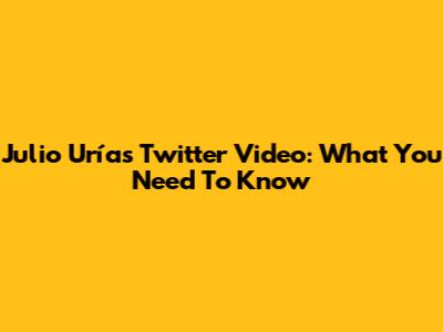 Julio Urías Twitter Video: What You Need To Know