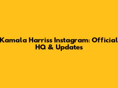 Kamala Harris's Instagram: Official HQ & Updates