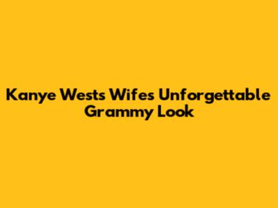 Kanye West's Wife's Unforgettable Grammy Look