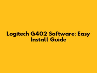 Logitech G402 Software: Easy Install Guide
