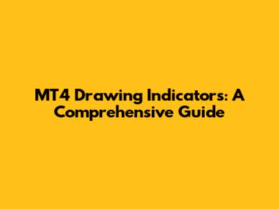 MT4 Drawing Indicators: A Comprehensive Guide