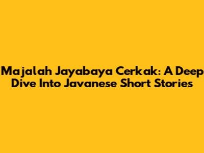Majalah Jayabaya Cerkak: A Deep Dive Into Javanese Short Stories