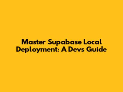 Master Supabase Local Deployment: A Dev's Guide