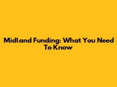Midland Funding: What You Need To Know