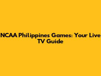 NCAA Philippines Games: Your Live TV Guide