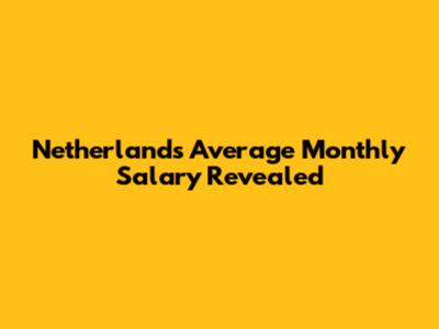 Netherlands Average Monthly Salary Revealed