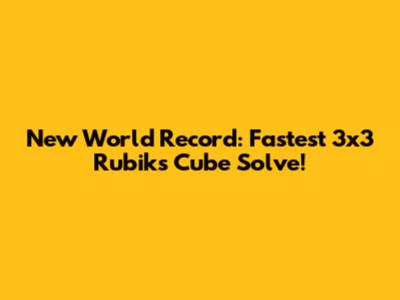 New World Record: Fastest 3x3 Rubik's Cube Solve!