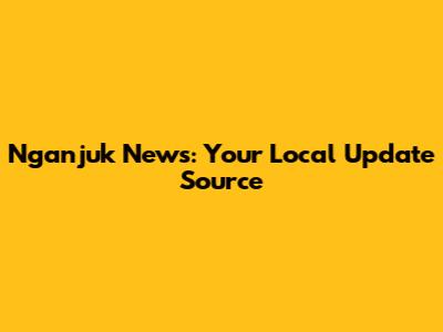 Nganjuk News: Your Local Update Source