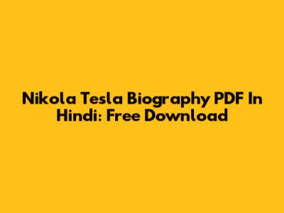 Nikola Tesla Biography PDF In Hindi: Free Download