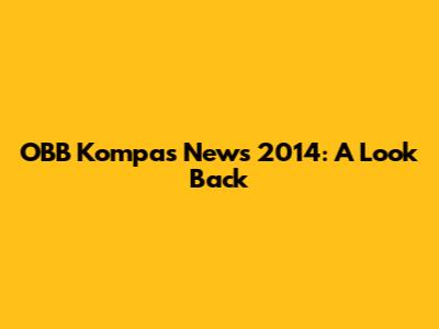 OBB Kompas News 2014: A Look Back