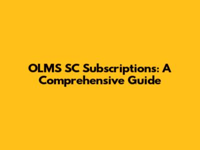 OLMS SC Subscriptions: A Comprehensive Guide