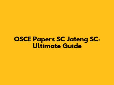 OSCE Papers SC Jateng SC: Ultimate Guide