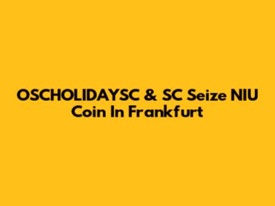 OSCHOLIDAYSC & SC Seize NIU Coin In Frankfurt