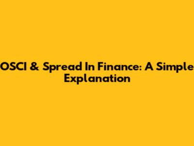 OSCI & Spread In Finance: A Simple Explanation
