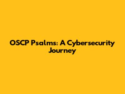 OSCP Psalms: A Cybersecurity Journey