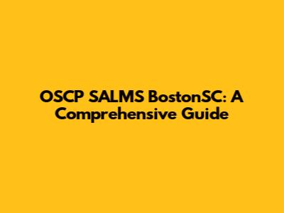 OSCP SALMS BostonSC: A Comprehensive Guide