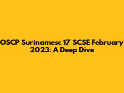 OSCP Surinamesc 17 SCSE February 2023: A Deep Dive