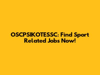 OSCPSIKOTESSC: Find Sport Related Jobs Now!