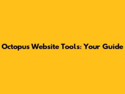 Octopus Website Tools: Your Guide