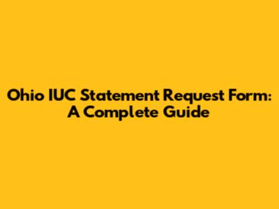 Ohio IUC Statement Request Form: A Complete Guide