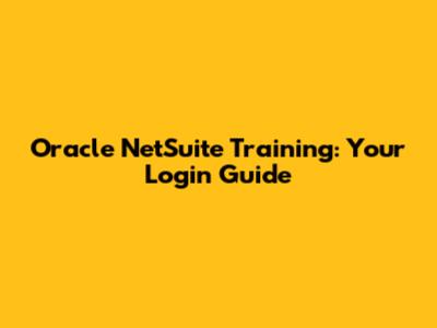 Oracle NetSuite Training: Your Login Guide