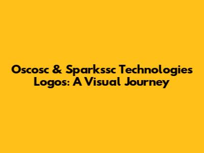 Oscosc & Sparkssc Technologies Logos: A Visual Journey
