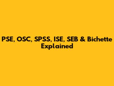 PSE, OSC, SPSS, ISE, SEB & Bichette Explained