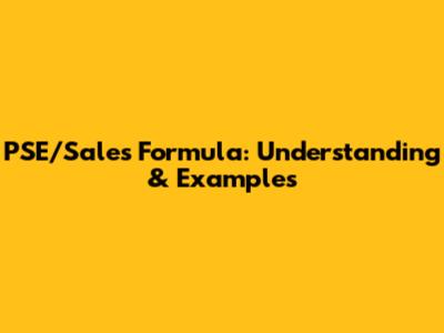 PSE/Sales Formula: Understanding & Examples