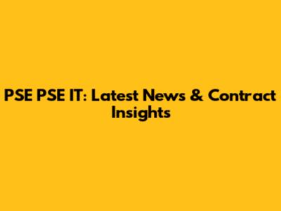 PSE PSE IT: Latest News & Contract Insights