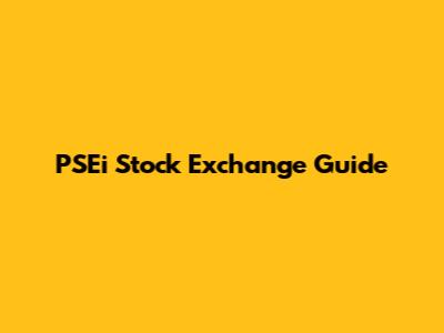 PSEi Stock Exchange Guide