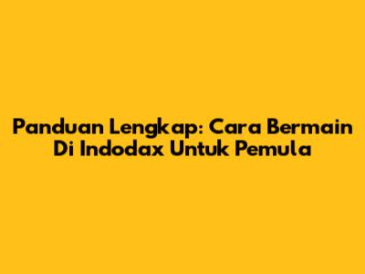 Panduan Lengkap: Cara Bermain Di Indodax Untuk Pemula