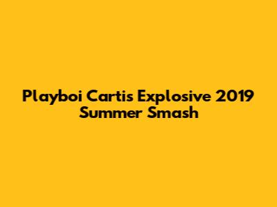 Playboi Carti's Explosive 2019 Summer Smash