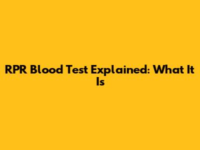 RPR Blood Test Explained: What It Is