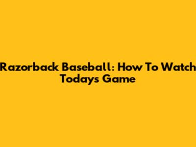 Razorback Baseball: How To Watch Today's Game