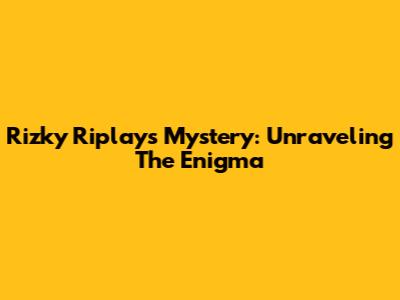 Rizky Riplay's Mystery: Unraveling The Enigma