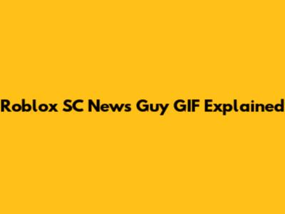Roblox SC News Guy GIF Explained