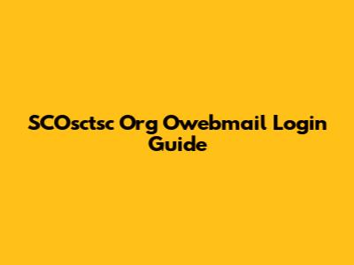 SCOsctsc Org Owebmail Login Guide