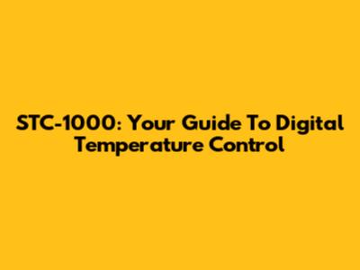 STC-1000: Your Guide To Digital Temperature Control