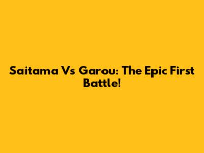 Saitama Vs Garou: The Epic First Battle!