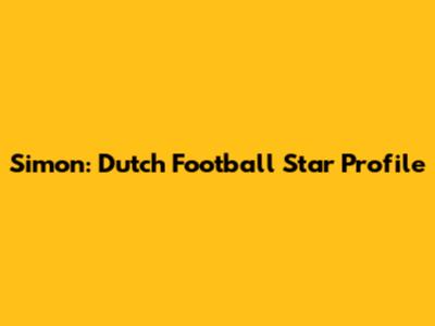 Simon: Dutch Football Star Profile