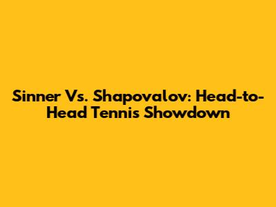 Sinner Vs. Shapovalov: Head-to-Head Tennis Showdown