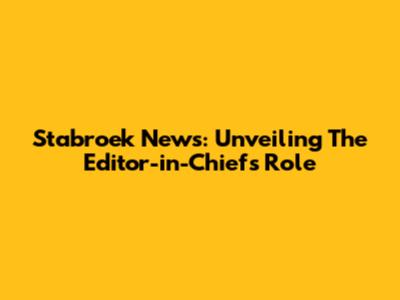 Stabroek News: Unveiling The Editor-in-Chief's Role