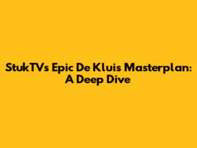 StukTV's Epic 'De Kluis' Masterplan: A Deep Dive