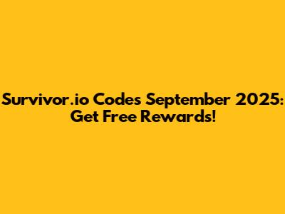 Survivor.io Codes September 2025: Get Free Rewards!
